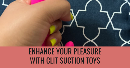 Enhance Your Pleasure with Clit Suction Toys