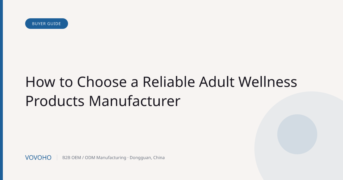 How to Choose a Reliable Adult Wellness Products Manufacturer