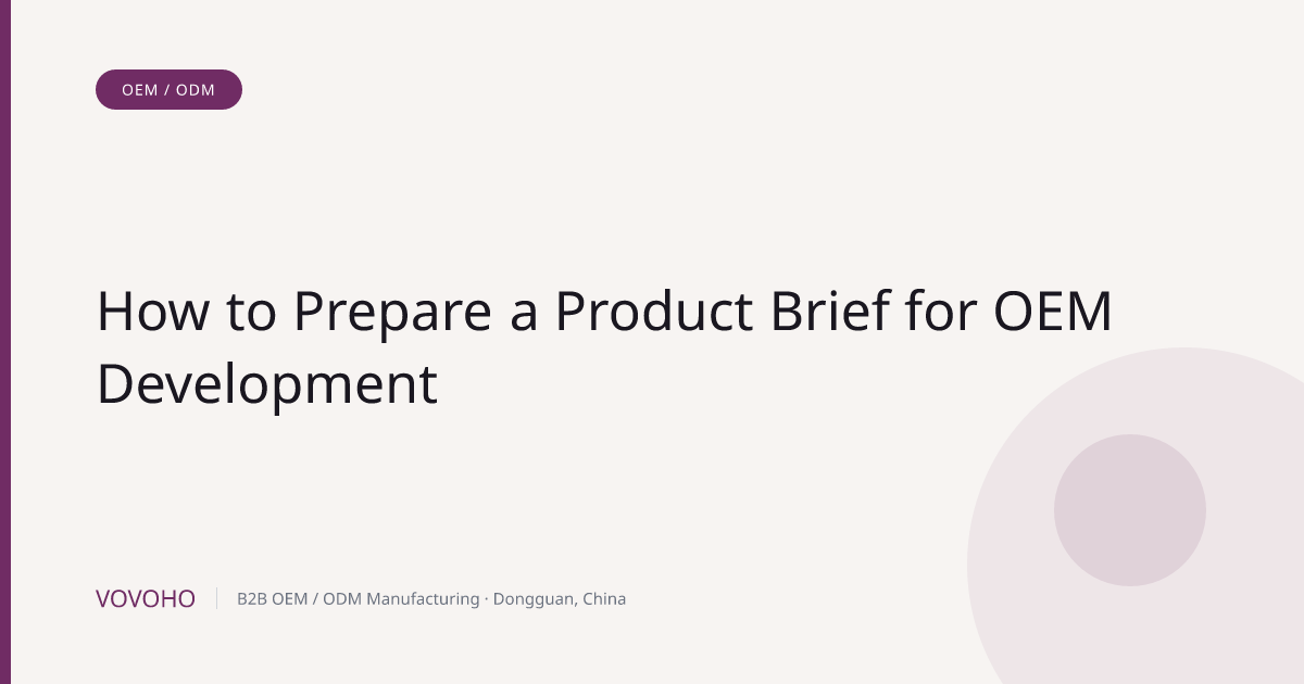 How to Prepare a Product Brief for OEM Development