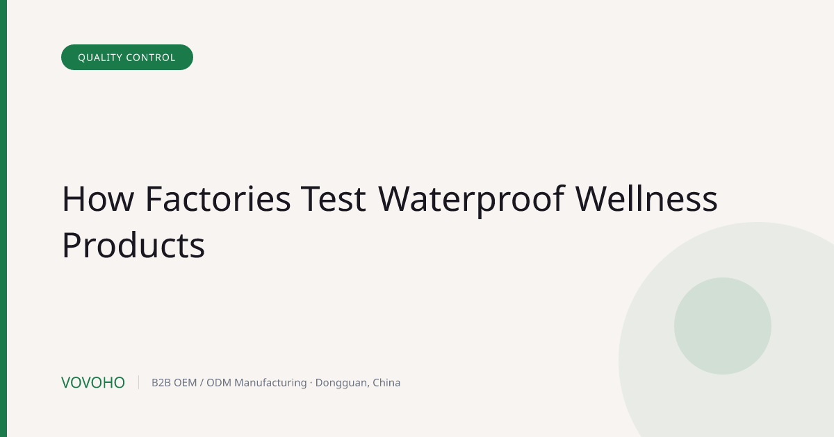 How Factories Test Waterproof Wellness Products
